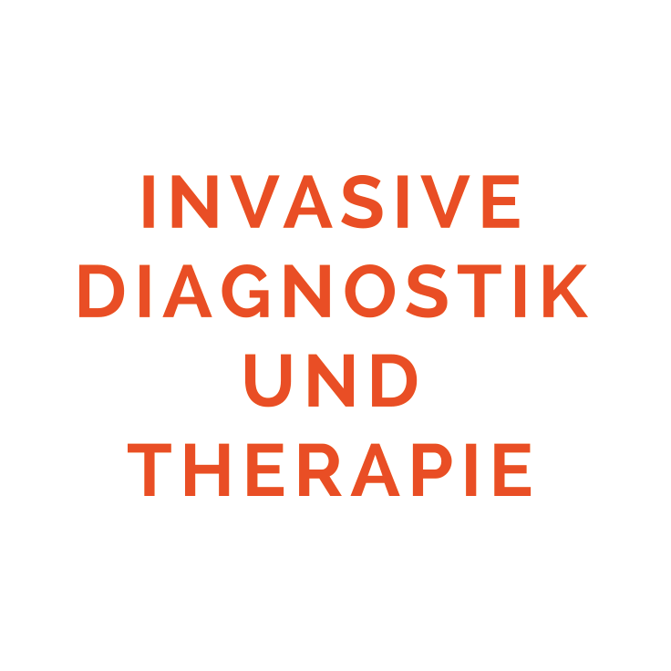 Invasive Diagnostik und Therapie